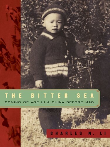 The Bitter Sea - Coming of Age in a China Before Mao