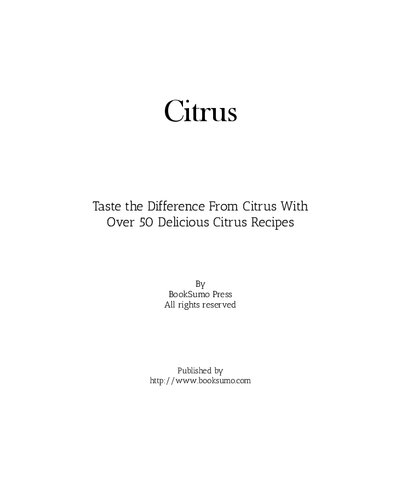 Citrus: Enjoy the Delicious Taste of Orange in Your Meals with Easy Fruit Recipes