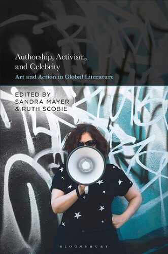 Authorship, Activism and Celebrity: Art and Action in Global Literature