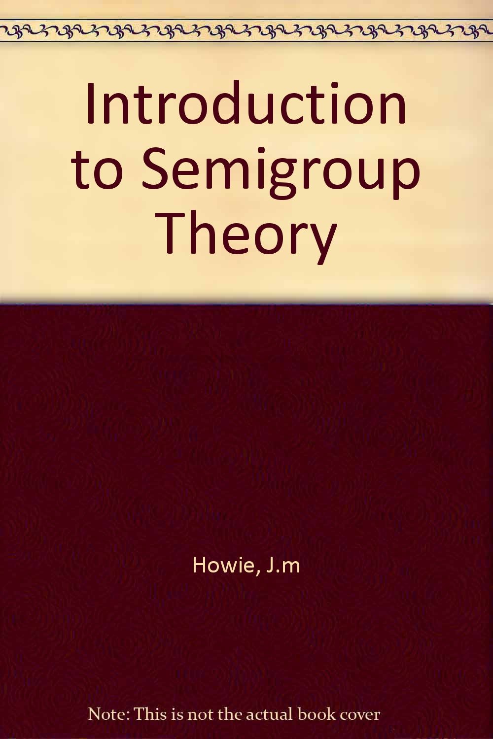 An Introduction to Semigroup Theory