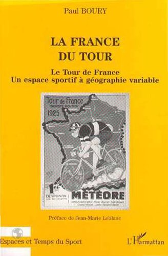 La France du Tour: le Tour de France, un espace sportif à géographie variable
