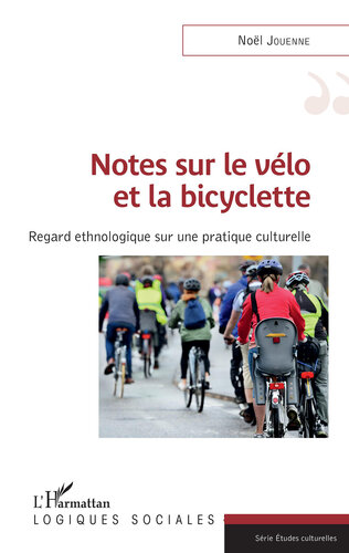 Notes sur le vélo et la bicyclette: Regard ethnologique sur une pratique culturelle