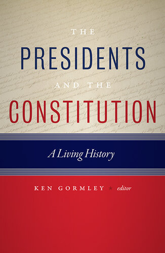 The Presidents and the Constitution