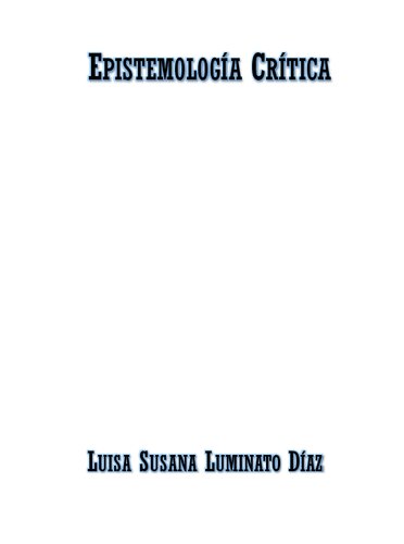 Epistemología crítica. Una alternativa epistemológica para la configuración de una nueva ciencia social para América Latina