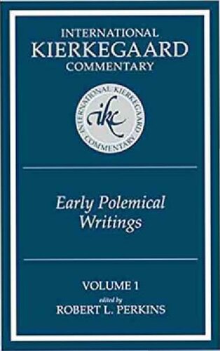 International Kierkegaard Commentary: Early Polemical Writings