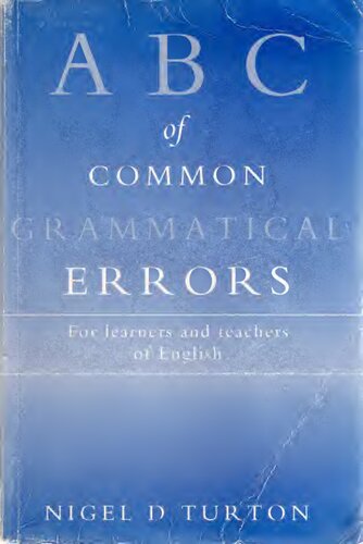 ABC of Common Grammatical Errors for Learners and Teachers of English (Complete and Properly Bookmarked)