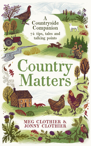 Country Matters: A Countryside Companion - 74 tips, tales and talking points