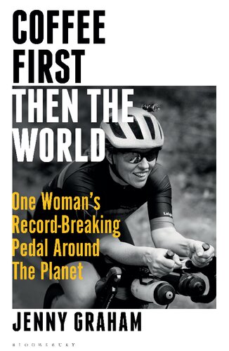 Coffee First, Then the World: One Woman's Record-Breaking Pedal Around the Planet