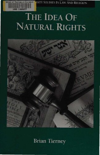 Idea of Natural Rights - Studies on Natural Rights, Natural Law, and Church Law, 1150-1625