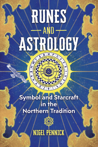 Runes and Astrology: Symbol and Starcraft in the Northern Tradition