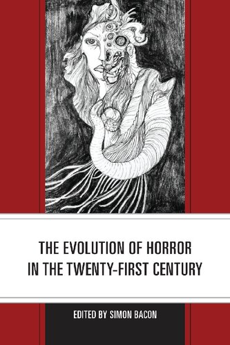 The Evolution of Horror in the Twenty-First Century (Lexington Books Horror Studies)