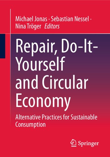 Repair, Do-It-Yourself and Circular Economy: Alternative Practices for Sustainable Consumption