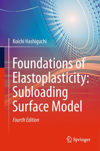 Foundations of Elastoplasticity: Subloading Surface Model