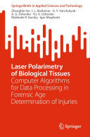 Laser Polarimetry of Biological Tissues: Computer Algorithms for Data Processing in Forensic Age Determination of Injuries