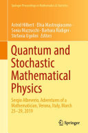 Quantum and Stochastic Mathematical Physics: Sergio Albeverio, Adventures of a Mathematician, Verona, Italy, March 25–29, 2019