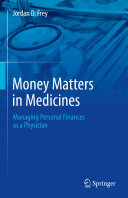 Money Matters in Medicine: Managing Personal Finances as a Physician