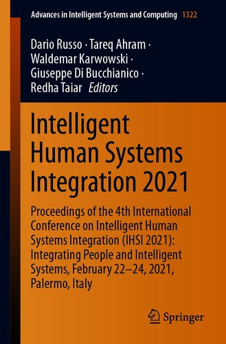 Intelligent Human Systems Integration 2021: Proceedings of the 4th International Conference on Intelligent Human Systems Integration (IHSI 2021): Integrating ... Systems and Computing Book 1322)