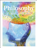 Philosophy A Visual Encyclopedia
