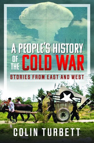 A People’s History of the Cold War: Stories From East and West