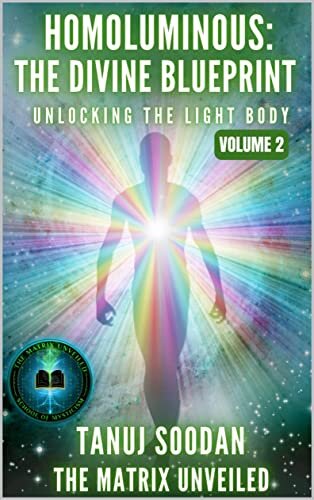 Homoluminous: The Divine Blueprint