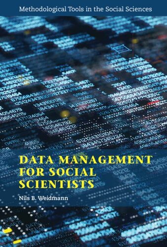 Data Management for Social Scientists: From Files to Databases (Methodological Tools in the Social Sciences)