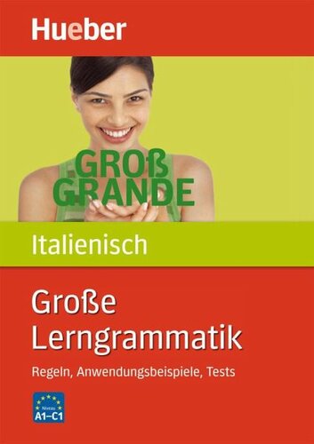 Große Lerngrammatik Italienisch: Regeln, Anwendungsbeispiele, Tests