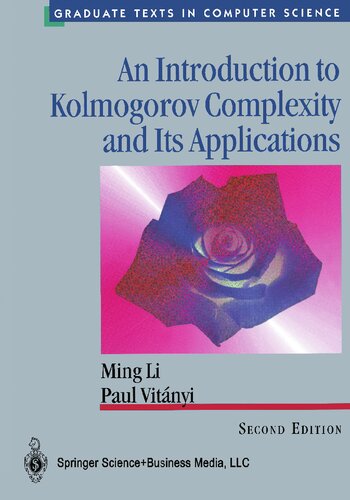 An Introduction to Kolmogorov Complexity and Its Applications (Texts in Computer Science)