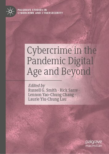 Cybercrime in the Pandemic Digital Age and Beyond (Palgrave Studies in Cybercrime and Cybersecurity)