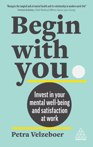 Begin With You: Boost Your Mental Wellbeing and Satisfaction at Work