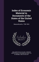 Index of Economic Material in Documents of the States of the United States: Massachusetts, 1789-1904