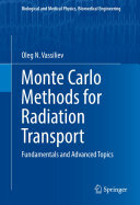 Monte Carlo Methods for Radiation Transport: Fundamentals and Advanced Topics