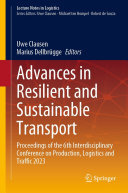 Advances in Resilient and Sustainable Transport: Proceedings of the 6th Interdisciplinary Conference on Production, Logistics and Traffic 2023