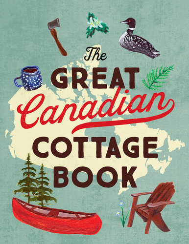 The Great Canadian Cottage Book