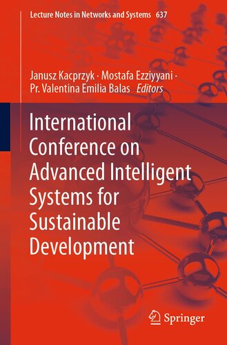 International Conference on Advanced Intelligent Systems for Sustainable Development: Volume 1 - Advanced Intelligent Systems on Artificial ... (Lecture Notes in Networks and Systems, 637)