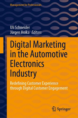 Digital Marketing in the Automotive Electronics Industry: Redefining Customer Experience through Digital Customer Engagement (Management for Professionals)