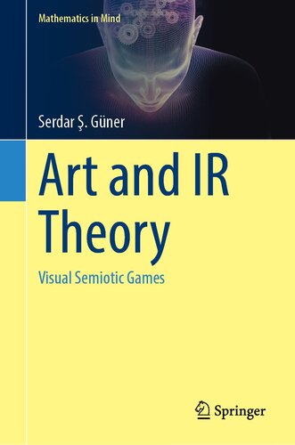 Art and IR Theory: Visual Semiotic Games (Mathematics in Mind)