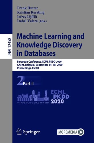 Machine Learning and Knowledge Discovery in Databases: European Conference, ECML PKDD 2020, Ghent, Belgium, September 14–18, 2020, Proceedings, Part II (Lecture Notes in Computer Science Book 12458)