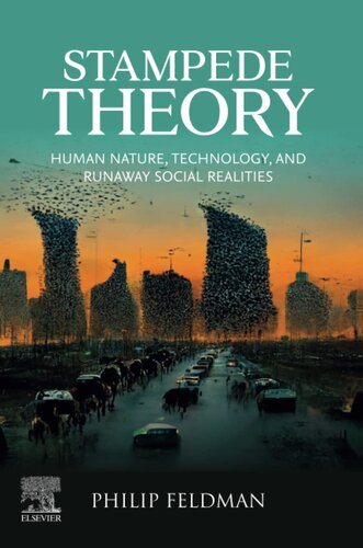 Stampede Theory: Human Nature, Technology, and Runaway Social Realities