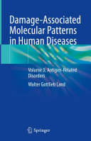 Damage-Associated Molecular Patterns in Human Diseases: Volume 3: Antigen-Related Disorders