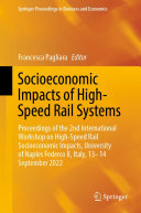 Socioeconomic Impacts of High-Speed Rail Systems: Proceedings of the 2nd International Workshop on High-Speed Rail Socioeconomic Impacts, University of Naples Federco II, Italy, 13–14 September 2022