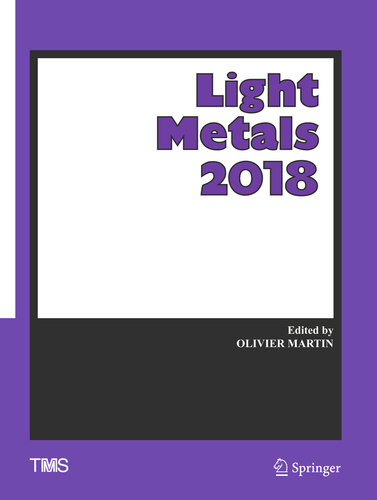 Light Metals 2018 (The Minerals, Metals & Materials Series)