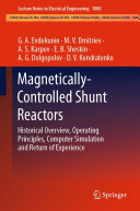 Magnetically-Controlled Shunt Reactors: Historical Overview, Operating Principles, Computer Simulation and Return of Experience