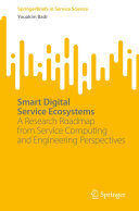 Smart Digital Service Ecosystems: A Research Roadmap from Service Computing and Engineering Perspectives
