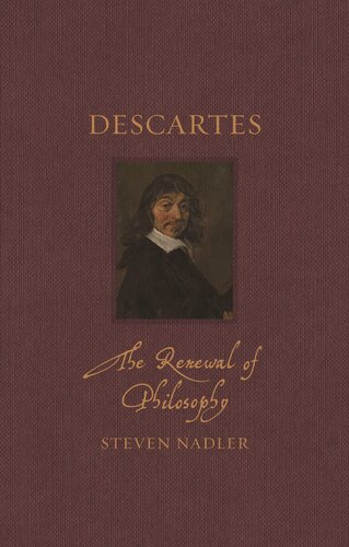 Descartes: The Renewal of Philosophy (Renaissance Lives)