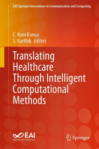 Translating Healthcare Through Intelligent Computational Methods (EAI/Springer Innovations in Communication and Computing)