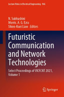 Futuristic Communication and Network Technologies: Select Proceedings of VICFCNT 2021, Volume 1