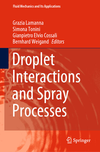 Droplet Interactions and Spray Processes (Fluid Mechanics and Its Applications Book 121)