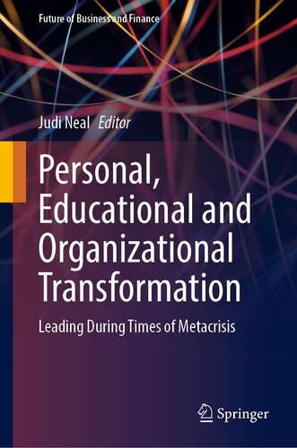 Personal, Educational and Organizational Transformation: Leading During Times of Metacrisis (Future of Business and Finance)