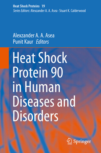 Heat Shock Protein 90 in Human Diseases and Disorders (Heat Shock Proteins Book 19)