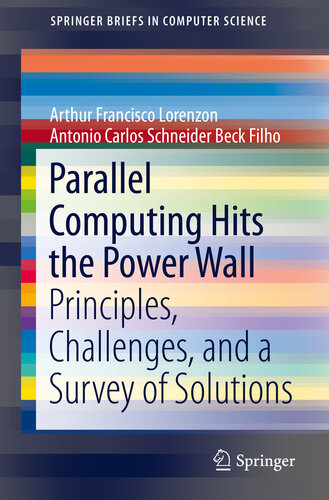 Parallel Computing Hits the Power Wall: Principles, Challenges, and a Survey of Solutions (SpringerBriefs in Computer Science)